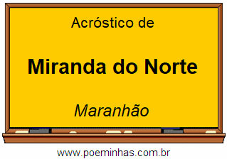 Acróstico da Cidade Miranda do Norte