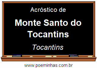 Acróstico da Cidade Monte Santo do Tocantins