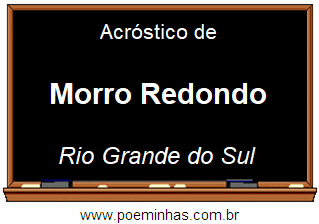 Acróstico da Cidade Morro Redondo