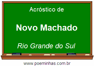 Acróstico da Cidade Novo Machado