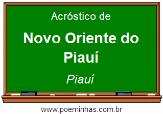 Acróstico da Cidade Novo Oriente do Piauí