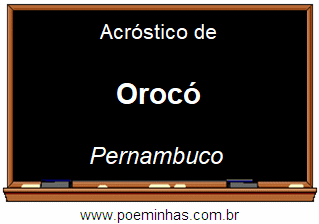 Acróstico da Cidade Orocó