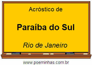 Acróstico da Cidade Paraíba do Sul