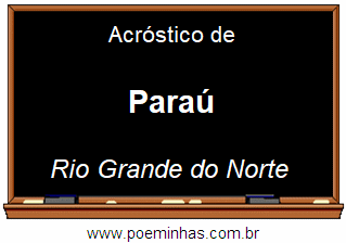 Acróstico da Cidade Paraú
