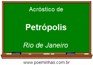Acróstico da Cidade Petrópolis