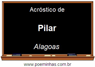 Acróstico da Cidade Pilar