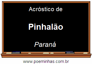Acróstico da Cidade Pinhalão