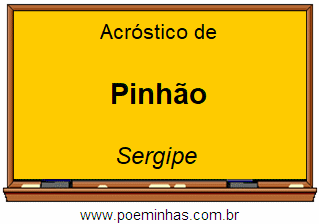 Acróstico da Cidade Pinhão