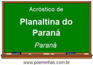 Acróstico da Cidade Planaltina do Paraná