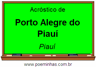 Acróstico da Cidade Porto Alegre do Piauí
