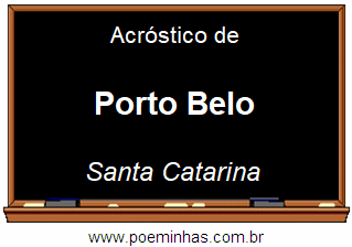 Acróstico da Cidade Porto Belo