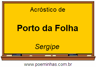 Acróstico da Cidade Porto da Folha
