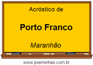 Acróstico da Cidade Porto Franco