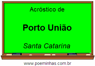 Acróstico da Cidade Porto União