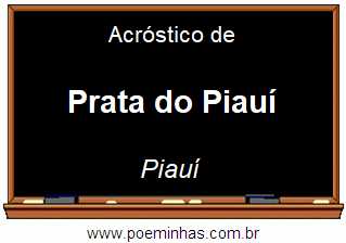 Acróstico da Cidade Prata do Piauí