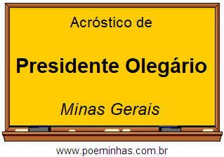 Acróstico da Cidade Presidente Olegário