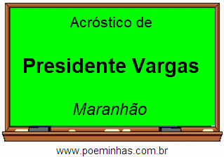 Acróstico da Cidade Presidente Vargas