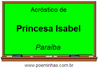 Acróstico da Cidade Princesa Isabel
