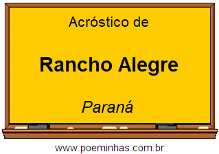 Acróstico da Cidade Rancho Alegre