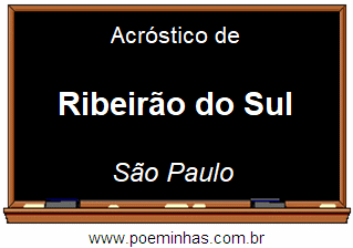 Acróstico da Cidade Ribeirão do Sul