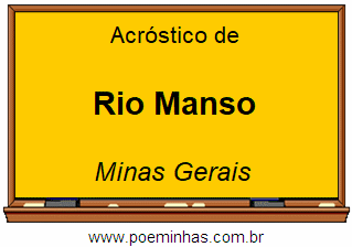 Acróstico da Cidade Rio Manso
