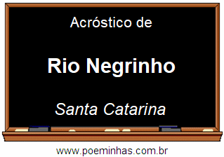 Acróstico da Cidade Rio Negrinho