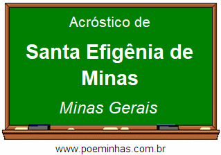 Acróstico da Cidade Santa Efigênia de Minas