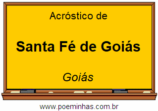 Acróstico da Cidade Santa Fé de Goiás