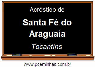 Acróstico da Cidade Santa Fé do Araguaia
