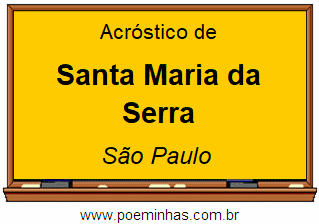 Acróstico da Cidade Santa Maria da Serra