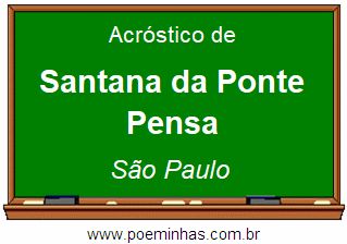 Acróstico da Cidade Santana da Ponte Pensa