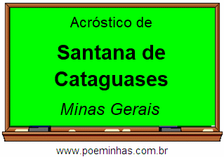 Acróstico da Cidade Santana de Cataguases