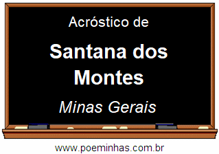 Acróstico da Cidade Santana dos Montes