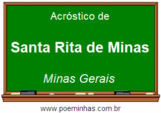 Acróstico da Cidade Santa Rita de Minas