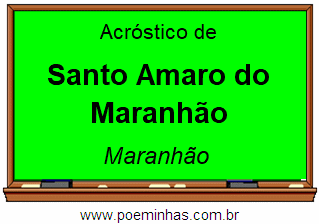Acróstico da Cidade Santo Amaro do Maranhão