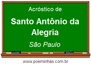 Acróstico da Cidade Santo Antônio da Alegria
