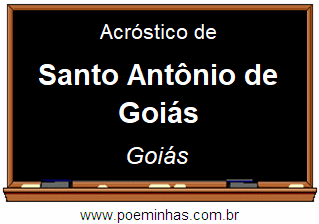Acróstico da Cidade Santo Antônio de Goiás