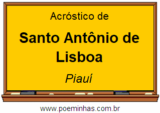Acróstico da Cidade Santo Antônio de Lisboa