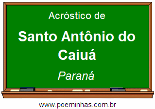 Acróstico da Cidade Santo Antônio do Caiuá