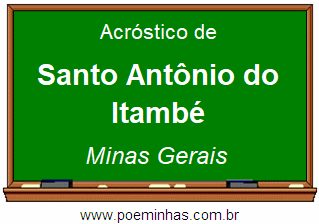 Acróstico da Cidade Santo Antônio do Itambé