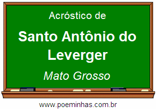 Acróstico da Cidade Santo Antônio do Leverger