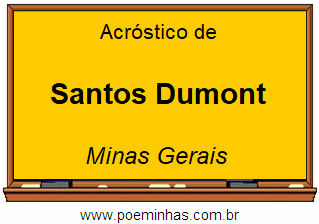 Acróstico da Cidade Santos Dumont
