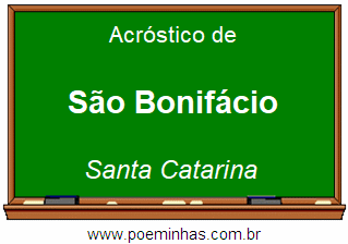 Acróstico da Cidade São Bonifácio