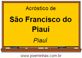 Acróstico da Cidade São Francisco do Piauí