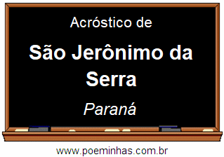 Acróstico da Cidade São Jerônimo da Serra