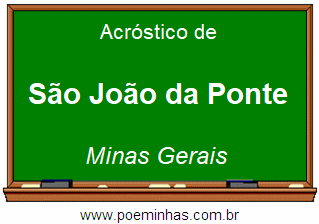 Acróstico da Cidade São João da Ponte