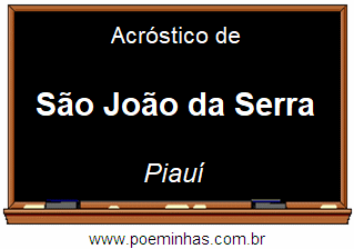 Acróstico da Cidade São João da Serra