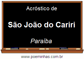 Acróstico da Cidade São João do Cariri