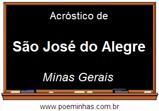 Acróstico da Cidade São José do Alegre
