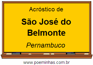 Acróstico da Cidade São José do Belmonte